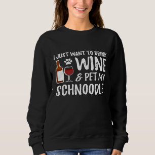 Wein und Schnoodle für Schnoodle-Hundemama Sweatshirt