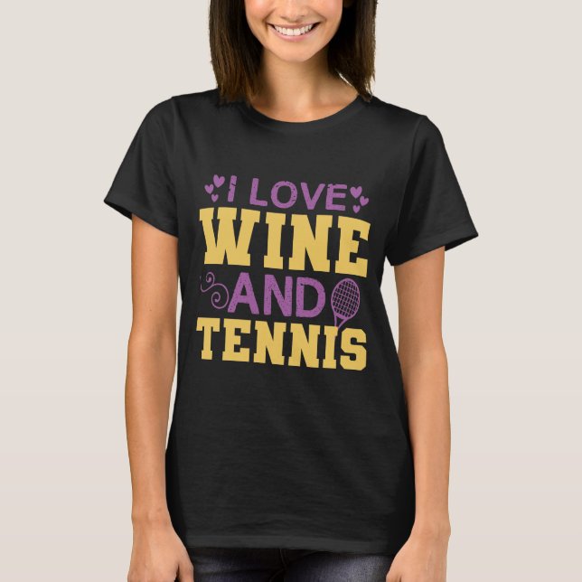 Wein und Tennis T-Shirt (Vorderseite)