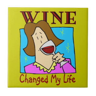 Wein veränderte mein Leben Fliese