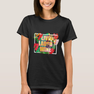 Wein zum Lachen für Frauen, die Liebe Wein T-Shirt