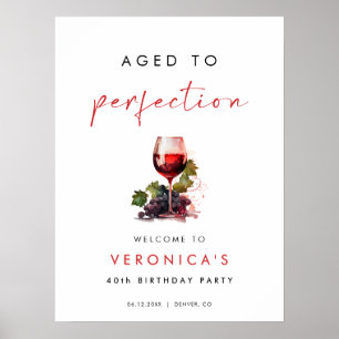 Wein zum perfekten Alter Geburtstags-Willkommenssc Poster