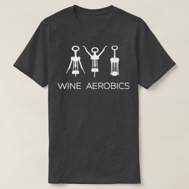 Weinaerobic Yoga Gym-Übung 1 T-Shirt (Design vorne)