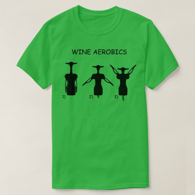 Weinaerobics mit einer Korkschraube T-Shirt (Design vorne)