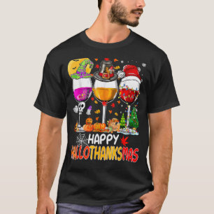 Weine Glass Thankgiving Happy Hallothanksmas 5 T-Shirt