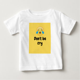 Weine nicht baby t-shirt