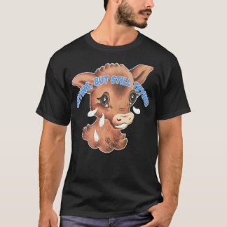 Weinen, aber trotzdem versuchen T-Shirt