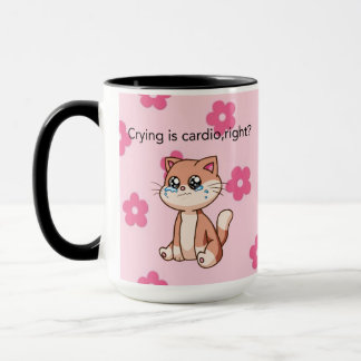 Weinen ist Kardio, richtig? | Süßes Design mit wei Tasse