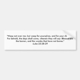 "Weinen Sie nicht über mir; aber weinen Sie für Autoaufkleber