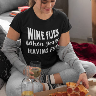 Weinfliegen, wenn man Spaß hat T-Shirt