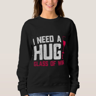 Weingläser brauche ich ein riesiges Glas Sweatshirt