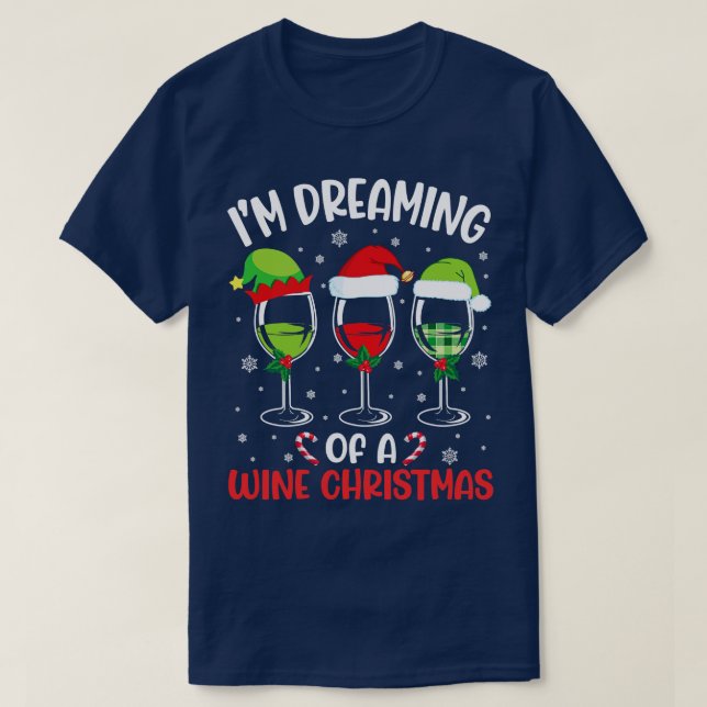 Weingläser ELF Weihnachten Xmas Im Traum eines Wei T-Shirt (Design vorne)