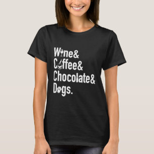 Weinkaffee Schokolade Hunde Funny T-Shirt