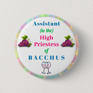 Weinkönigin Assistenzkraft Funny Humour Bacchus Button