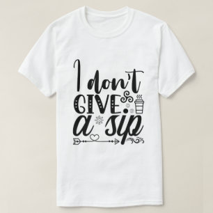 Weinliebhaber T-Shirt Ist mir egal, ein Schluck