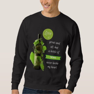 Weinprobe Flasche Wein Schotter Sweatshirt