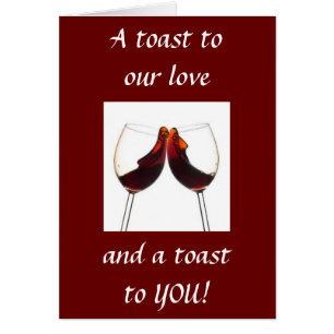 WEINTOAST ZU UNSERER LIEBE/TOAST ZU "DICH"
