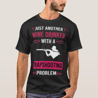 Weintrinke Trapshot Falle Shooting Clay Tarage T-Shirt