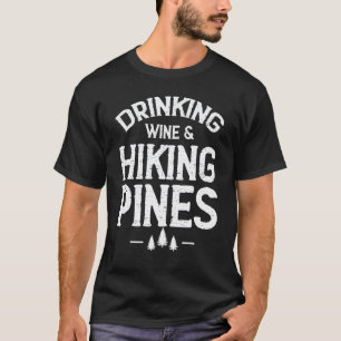 Weintrinken & Wandern Kiefern Outdoor-Camping Wand T-Shirt