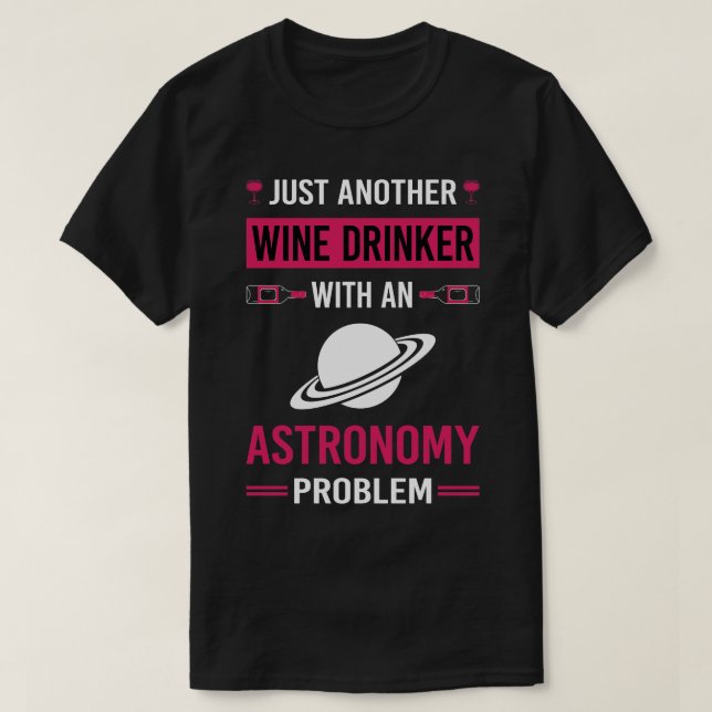 Weintrinker Astronomie Astronomin T-Shirt (Design vorne)