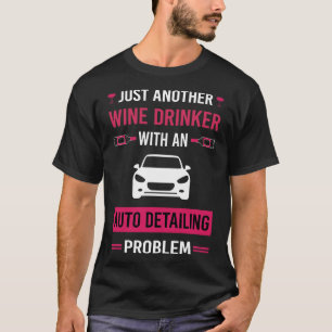 Weintrinker Auto-Detailing Detail Detailer T-Shirt