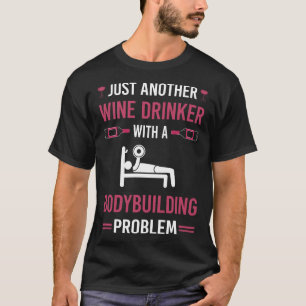 Weintrinker Bodybuilding Bodybuilder T-Shirt
