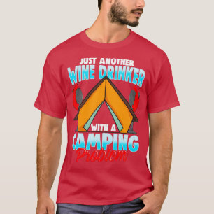 Weintrinker Camping Problem Camper Lagerfeuer T-Shirt