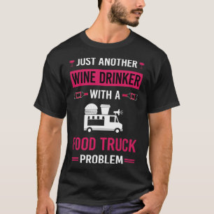 Weintrinker Food Truck Trucks T-Shirt