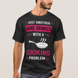 Weintrinker Kochen T-Shirt