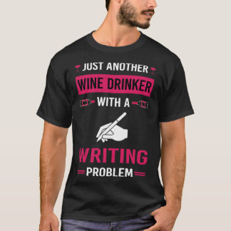Weintrinker schreibt Schriftsteller T-Shirt