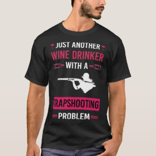 Weintrinker Trapshooting Trap Schießen Clay Targe T-Shirt