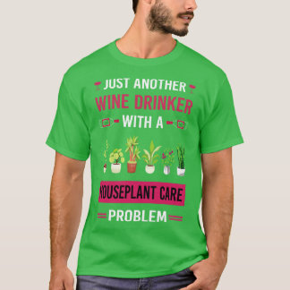 Weintrinker Zimmerpflanze Zimmerpflanzen Inr Pflan T-Shirt