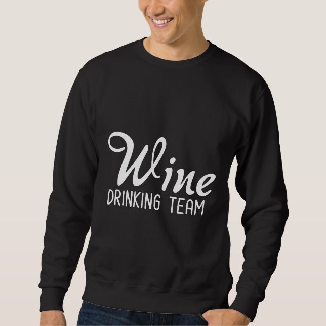 Weintrinkteam Angepasst Sweatshirt (Vorderseite)