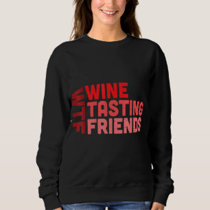 Weinverkostung Freunde des Weinbaus Sweatshirt