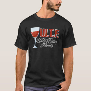 Weinverkostung Freunde Wein trinken 2 T-Shirt