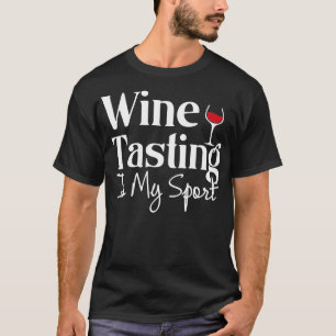 Weinverkostung ist mein Sport Alkohol Nichtathleti T-Shirt