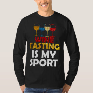 Weinverkostung ist meine Sportler Frauen Lieblings T-Shirt