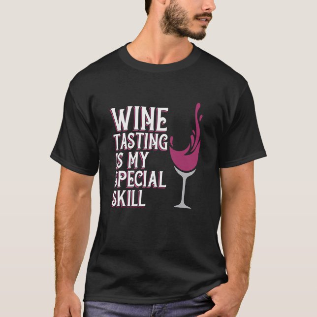 Weinverkostung Sprichwort Weinkultur und Erde Wein T-Shirt (Vorderseite)