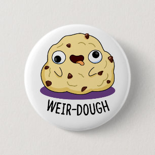 Weir-Dough Funny Baking Dough Pun Button