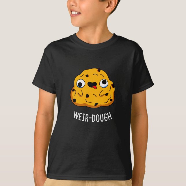 Weir-Dough Funny Baking Teig Pun Dark BG T-Shirt (Vorderseite)