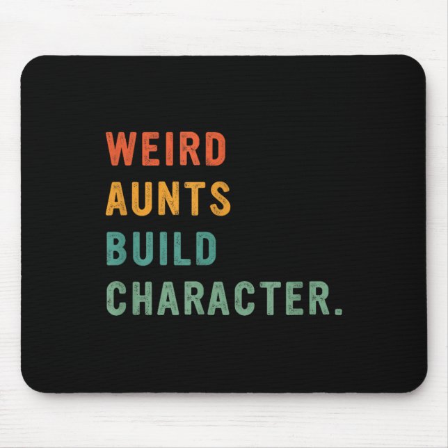 Weird Aunts Build Character Retro Funny Auntie Mot Mousepad (Vorne)