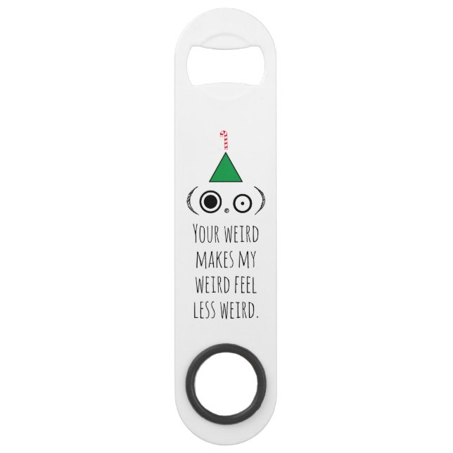 WEIRD Holiday Speed Flaschenöffner (Vorderseite)