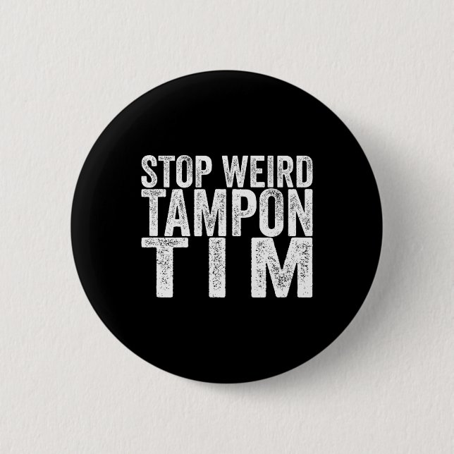 Weird Tampon Tim Kamala Harris Erste weibliche Prä Button (Vorderseite)