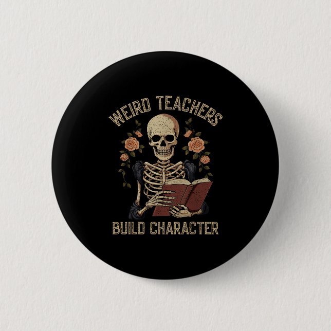 Weird Teachers Build Character Skeleton Book Hallo Button (Vorderseite)