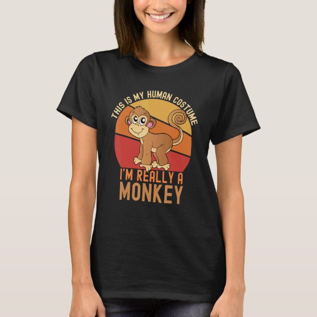 Weird This is My Human Costume I'm Really A Monkey T-Shirt (Vorderseite)