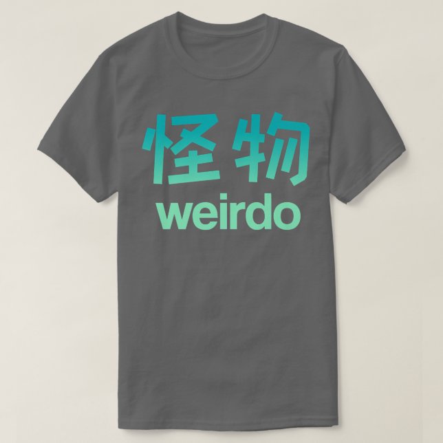 Weirdo in Kanji T-Shirt (Design vorne)
