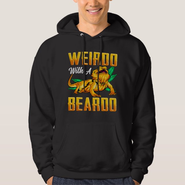 Weirdo With A Beardo Bearded Dragon Beardie Lover Hoodie (Vorderseite)