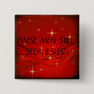WEISE MÄNNER STILLSEEK JESUS!! … RELIGIÖSE KNÖPFE BUTTON