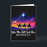 Weise Männer suchen ihn noch immer Jesus Glaube 3  Karte<br><div class="desc">Weise Männer suchen ihn noch immer Jesus Glaube 3 Könige</div>