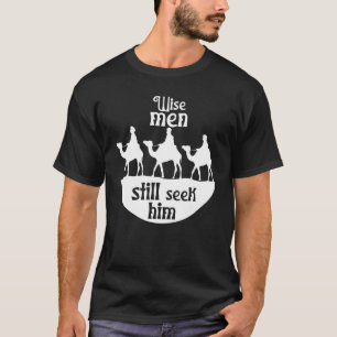 Weise Männer suchen ihn noch Jesus Retter Christli T-Shirt
