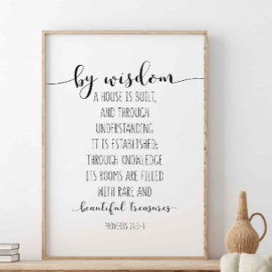 Weisheit ist ein Haus gebaut, Sprichwörter 24:3-4 Poster